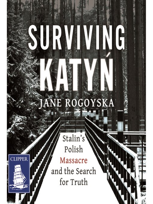 Title details for Surviving Katyń by Jane Rogoyska - Available